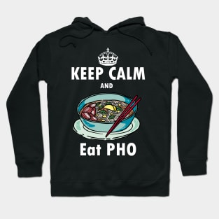 Keep calm and eat Pho - vietnamese soup Hoodie